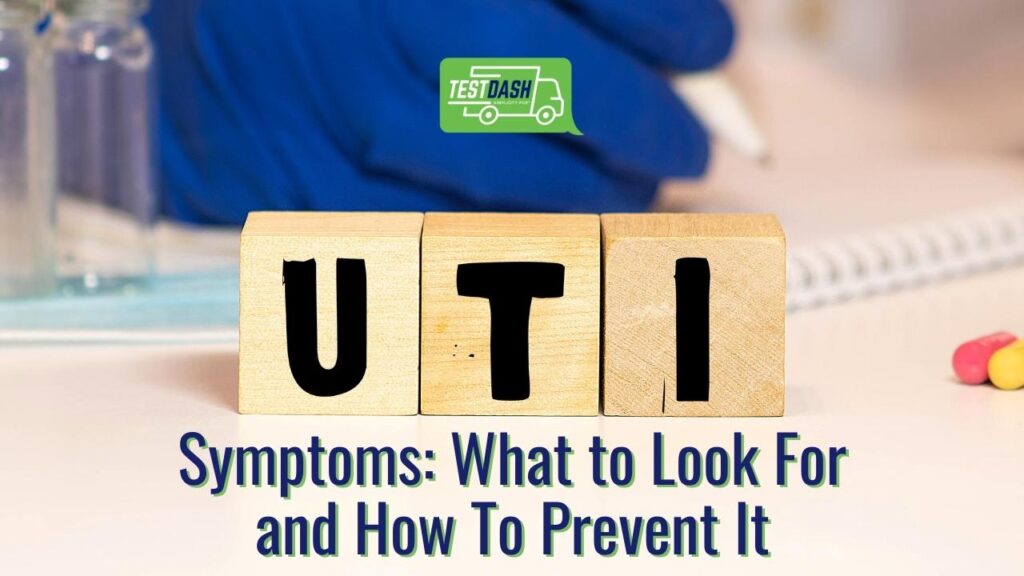 uti-symptoms-what-to-look-for-and-how-to-prevent-it-testdash